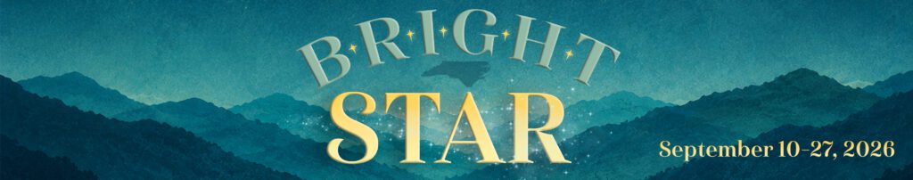 Bright Star promotional banner featuring layered blue mountain silhouettes beneath a star-filled sky, with the title Bright Star and performance dates September 10–27, 2026.